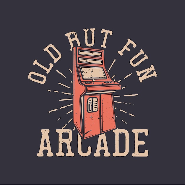 Diseño de camiseta arcade antiguo pero divertido con ilustración vintage de arcade de juego