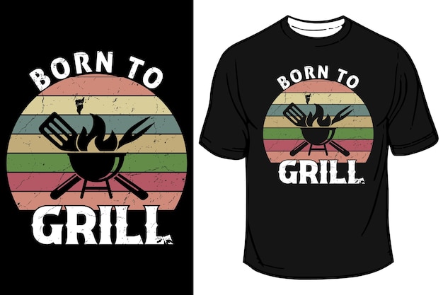 Diseño de camiseta de barbacoa Born to Grill BBQ