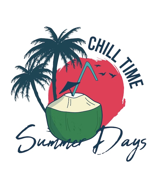 Vector diseño de camiseta de bebida de coco summer days chill time