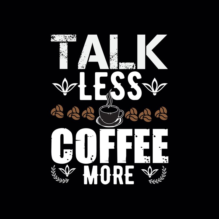 Vector diseño de camiseta de café hablar menos café más
