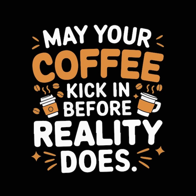 diseño de camiseta de café tipografía motivacional diseño de camisa de café
