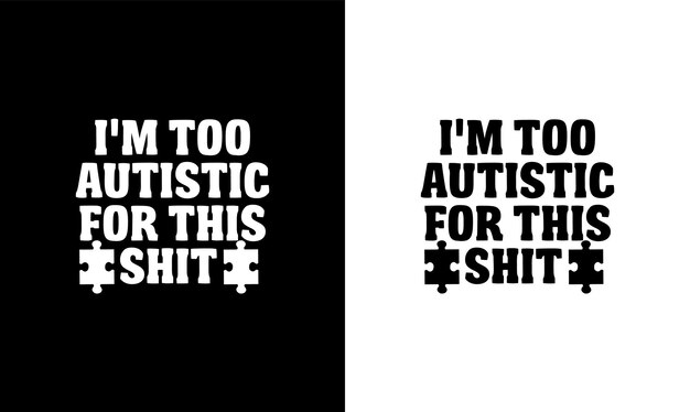 Diseño de camiseta de cita de autismo, tipografía