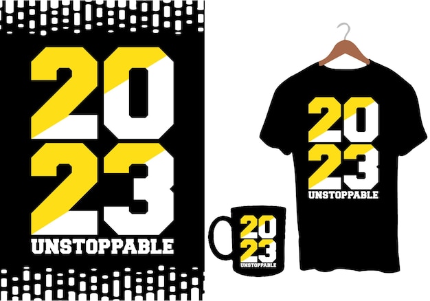 Diseño de camiseta con citas inspiradoras modernas imparables 2023