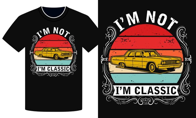 Diseño de camiseta de coche vintage con cita No soy viejo, soy clásico en estilo retro