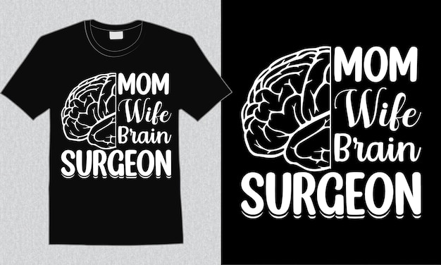 Vector diseño de camiseta de conciencia de cirujano cerebral de mamá esposa vector premium