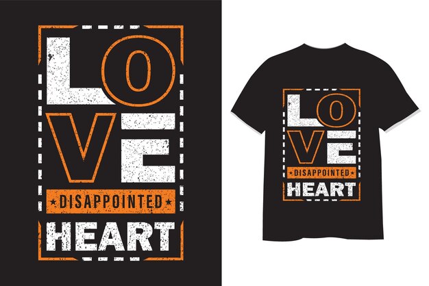 Diseño de camiseta de corazón decepcionado de amor