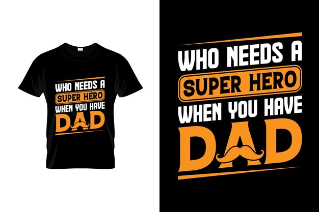 Diseño de camiseta del día del padre o diseño de póster del día del padre citas divertidas del padre tipografía del padre