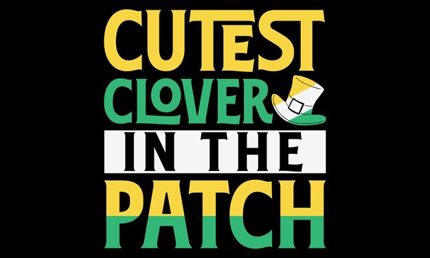 Diseño de camiseta del Día de San Patricio Letras a mano citas inspiradoras aisladas sobre fondo negro