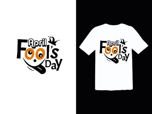 Diseño de camiseta para el día de los tontos de abril