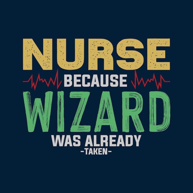 Diseño de camiseta de enfermera porque mago
