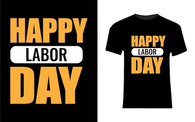 Diseño de camiseta feliz día del trabajo