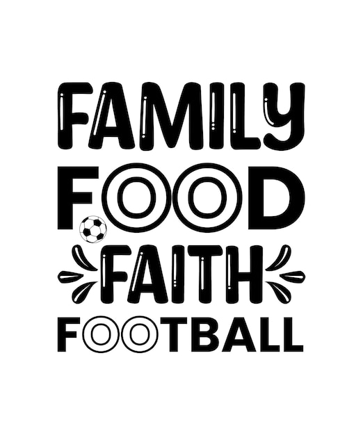 Diseño de camiseta de fútbol Family Food Faith