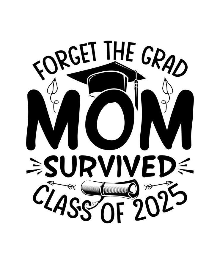 Vector el diseño de la camiseta de graduación olvida a la madre de la graduación que sobrevivió a la clase de 2025