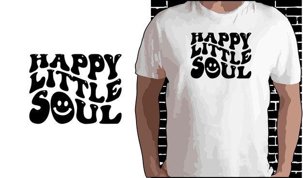 Diseño de camiseta Happy Little Soul Camiseta de regreso a la escuela Citas sobre el regreso a la escuela