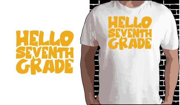 Diseño de camiseta de Hello 7th Grade Camiseta de regreso a la escuela Citas sobre el regreso a la escuela