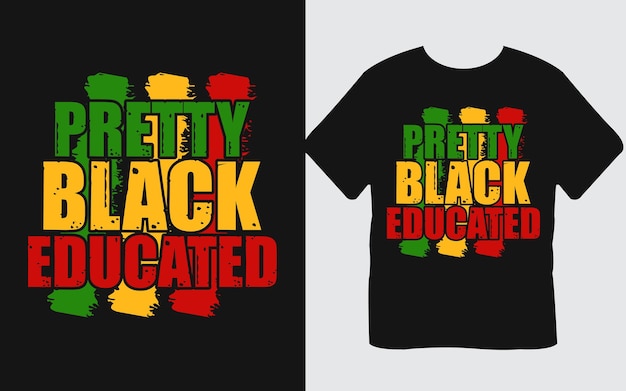 Diseño de camiseta de historia negra educada bastante negra
