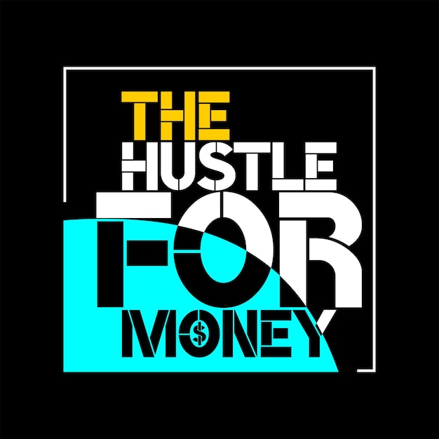 El diseño de camiseta Hustle for Money diseño de texto de tipografía vectorial