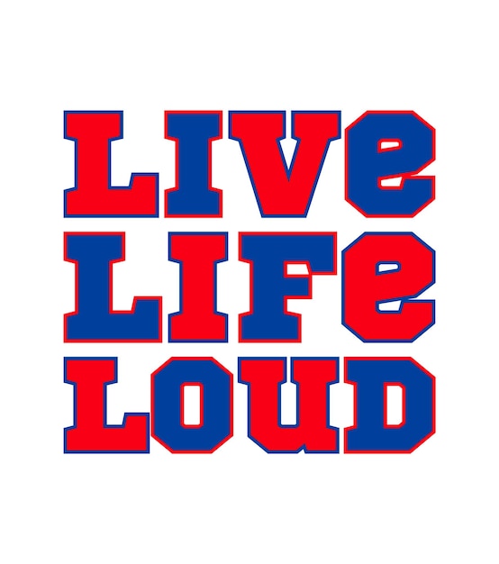 Diseño de camiseta live life loud