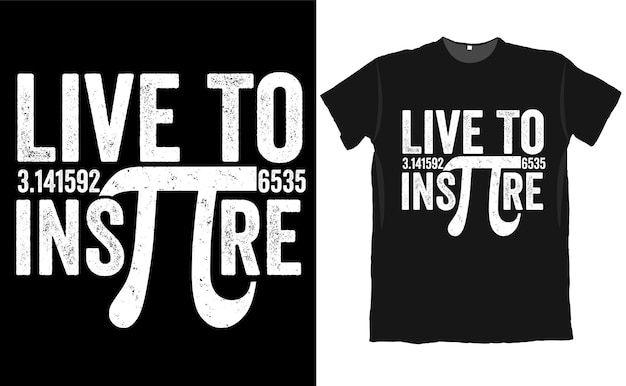 Diseño de camiseta Live to Inspire 31515 Pi