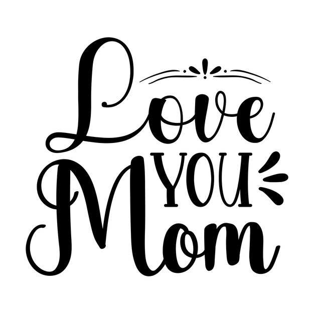 Diseño de camiseta Love You Mom svg