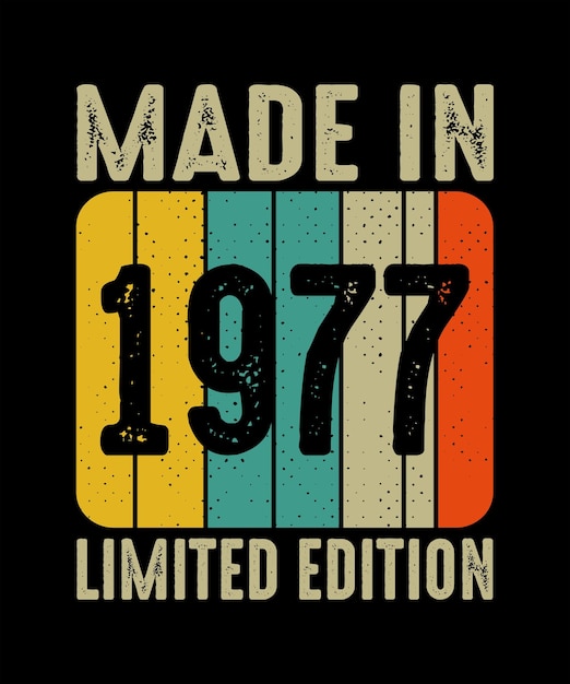 Diseño de camiseta Maden In Limited edition Diseño de camiseta vintage