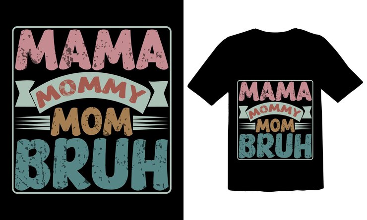 Diseño de camiseta Mama Mommy Mom Bruh, camiseta del Día de la Madre, camiseta de la vida de mamá