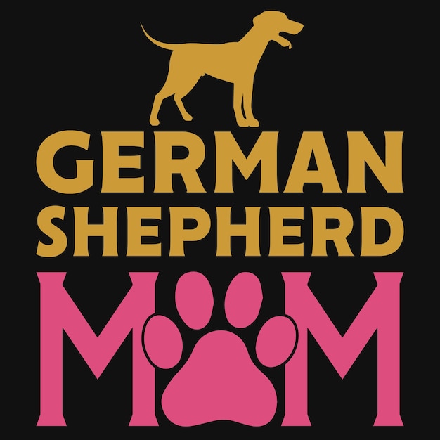Diseño de camiseta de mamá pastor alemán
