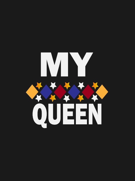 Vector diseño de camiseta de mi reina