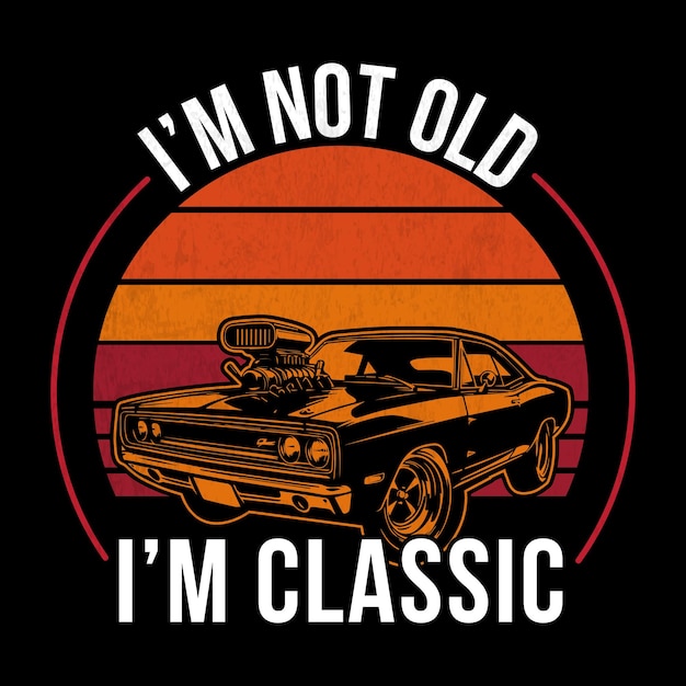 El diseño de la camiseta de muscle car vintage no es viejo, es clásico.