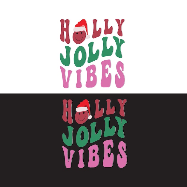 Diseño de camiseta navideña Holly Jolly Vibes.