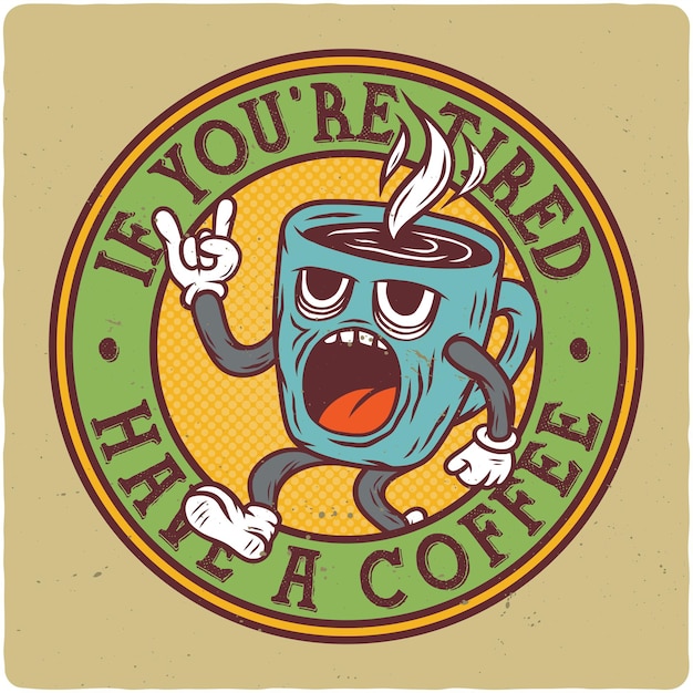 Diseño de camiseta o póster con ilustración del personaje de la taza de café.