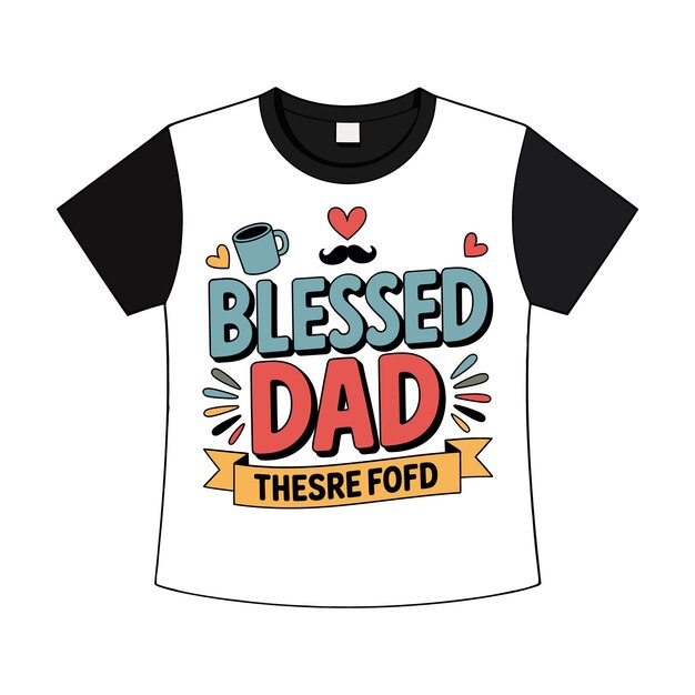 El diseño de la camiseta del padre bendito para el día del padre