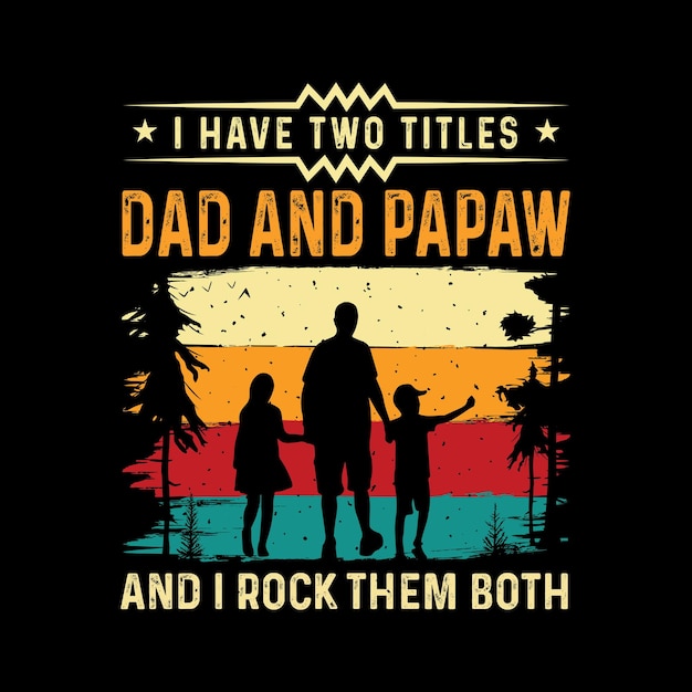 Diseño de camiseta de papá y papaw.