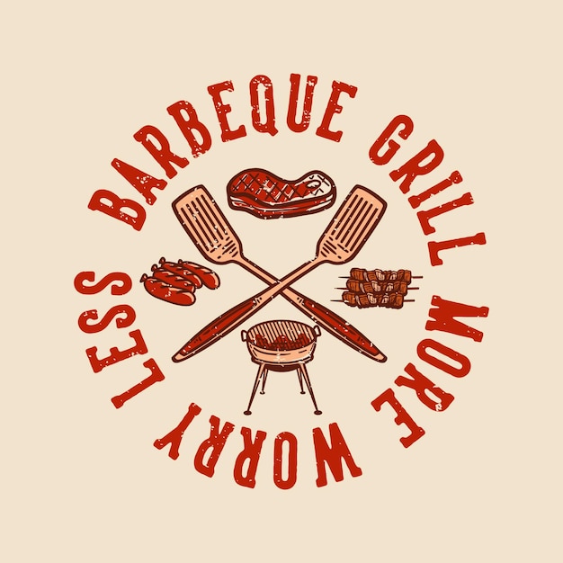 Diseño de camiseta parrilla de barbacoa más preocuparse menos con elemento de barbacoa ilustración vintage