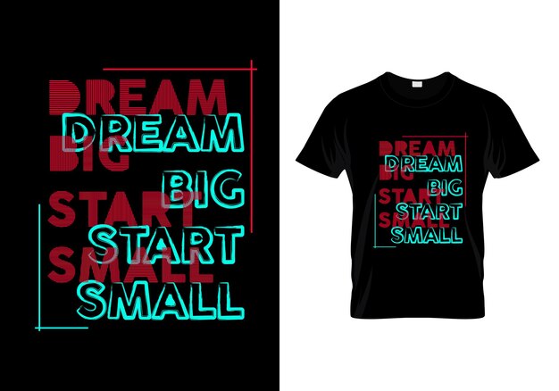 Diseño de camiseta pequeña dream big start