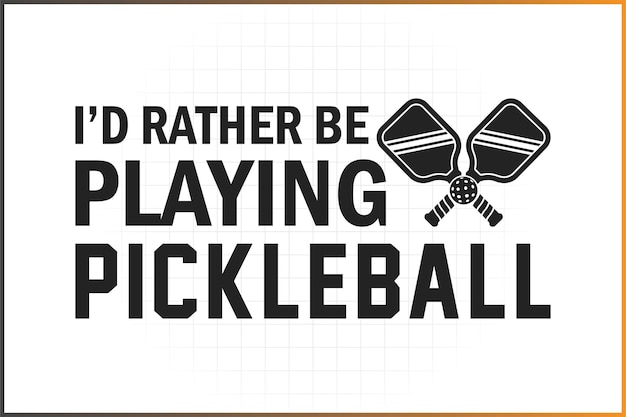Diseño de camiseta de pickleball Prefiero estar jugando a pickleball
