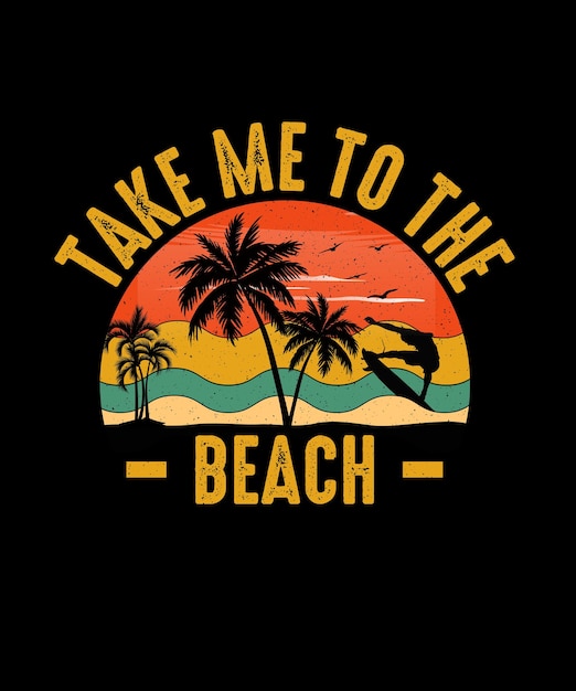 Diseño de camiseta de playa de verano Llévame a la playa