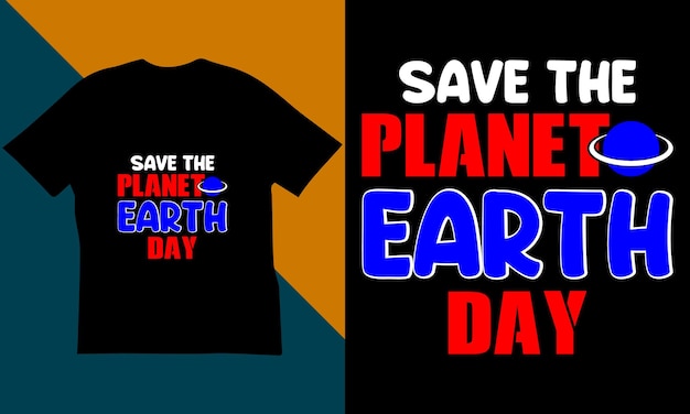 Vector diseño de camiseta save the planet earth day