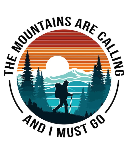 Diseño de camiseta de senderismo vintage con cita de la naturaleza Las montañas me llaman y debo ir