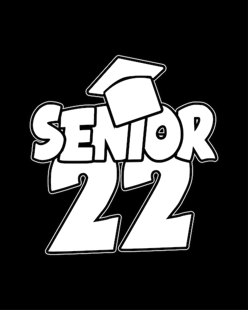 Diseño de camiseta senior 22 diseño de camiseta de tipografía del día de graduación