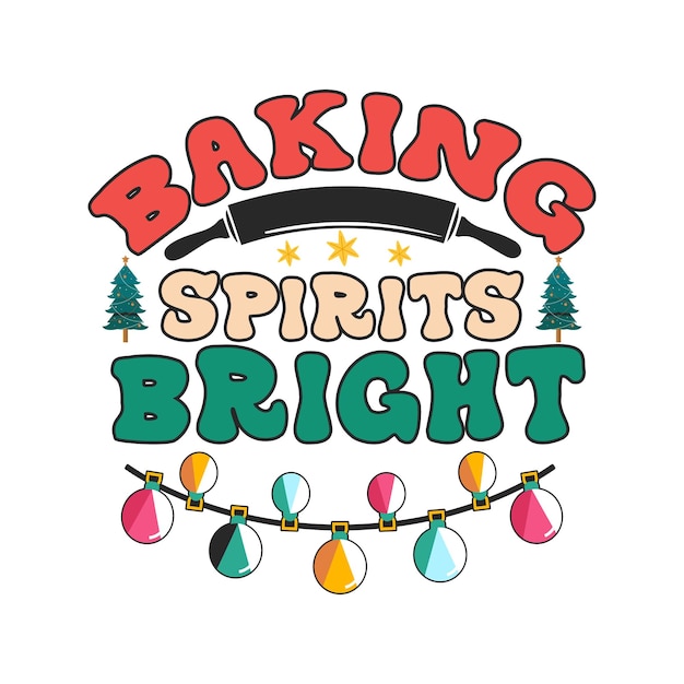 Diseño de camiseta con sublimación navideña retro brillante de Baking Spirits