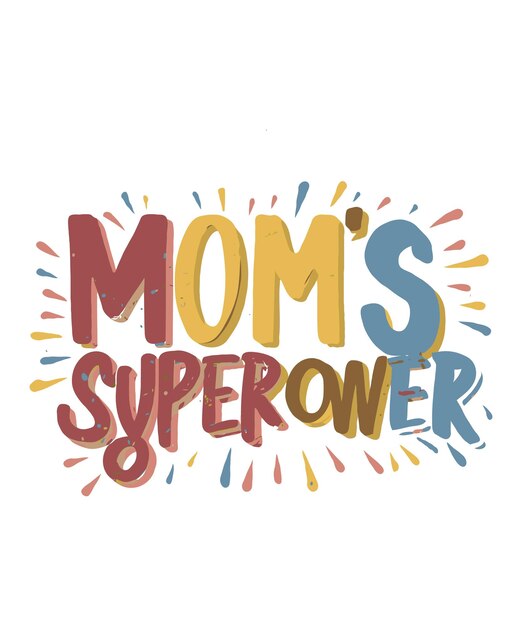 El diseño de la camiseta del super poder vectorial de las mamás
