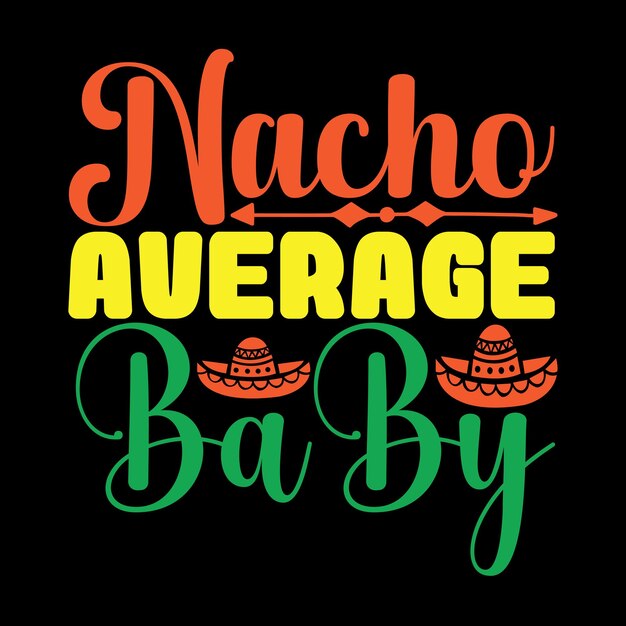 Vector diseño de camiseta svg de bebé promedio de nacho