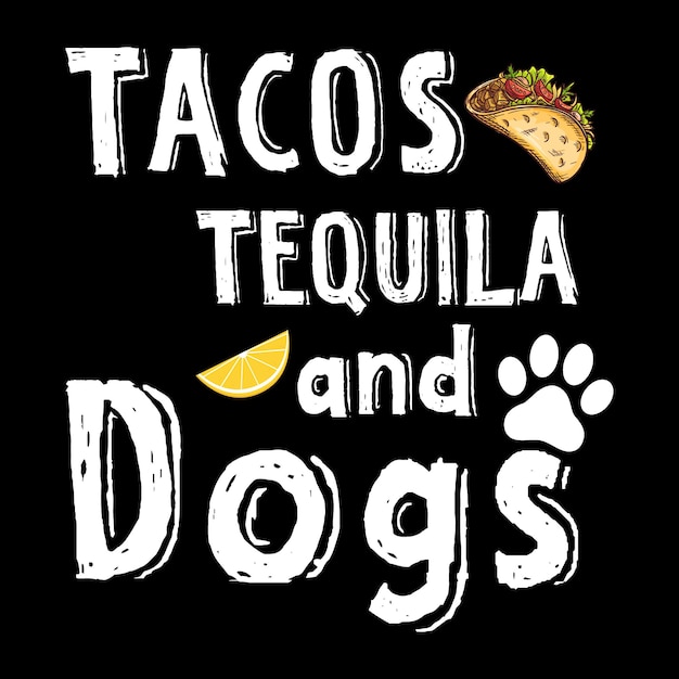 Diseño de camiseta de tacos tequila y perros