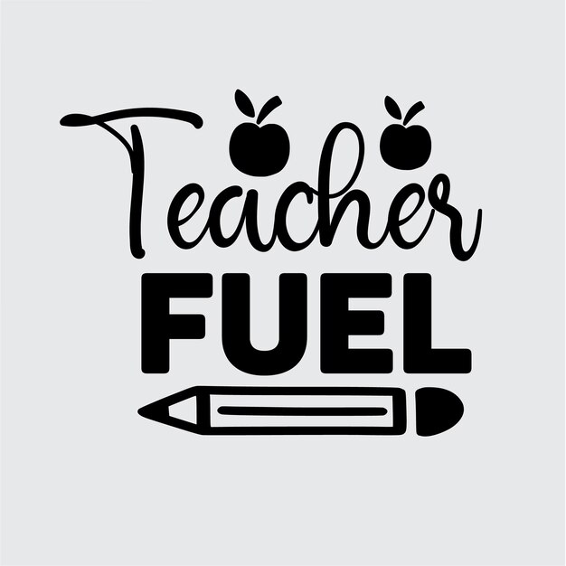 Vector diseño de camiseta teacher fuel