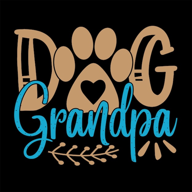 Diseño de camiseta de tipografía de abuelo de perro