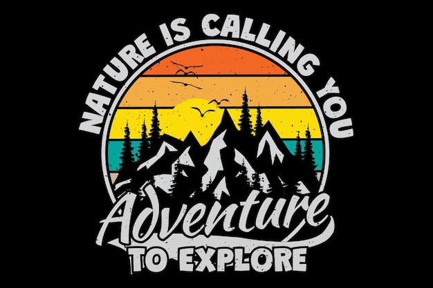 Diseño de camiseta con tipografía de aventura de exploración de naturaleza de montaña en estilo retro vintage