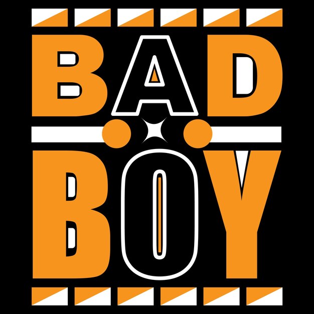 Diseño de camiseta de tipografía Bad Boy