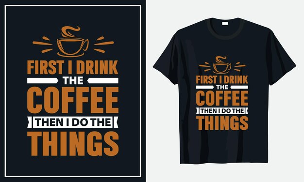 Diseño de camiseta de tipografía de café Vector Premium