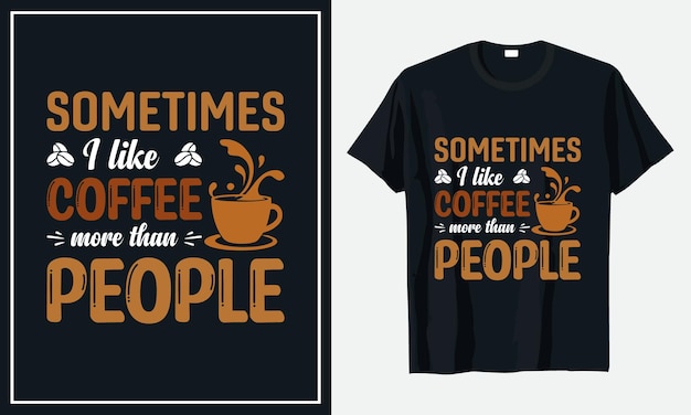 Diseño de camiseta de tipografía de café Vector Premium